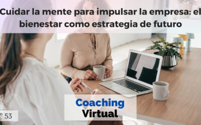 Cuidar la mente para impulsar la empresa: el bienestar como estrategia de futuro