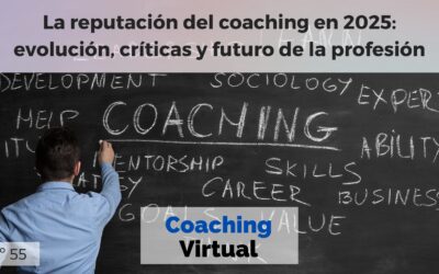 La reputación del coaching en 2025: evolución, críticas y futuro de la profesión